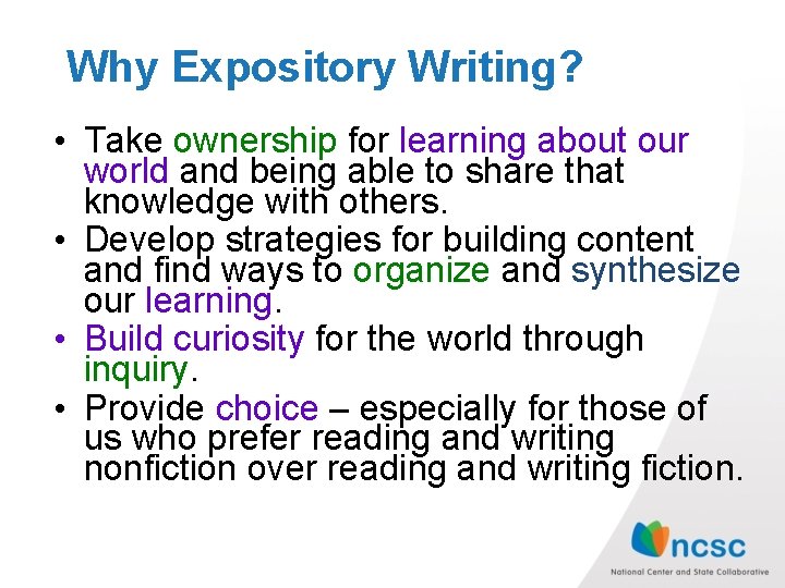 Why Expository Writing? • Take ownership for learning about our world and being able