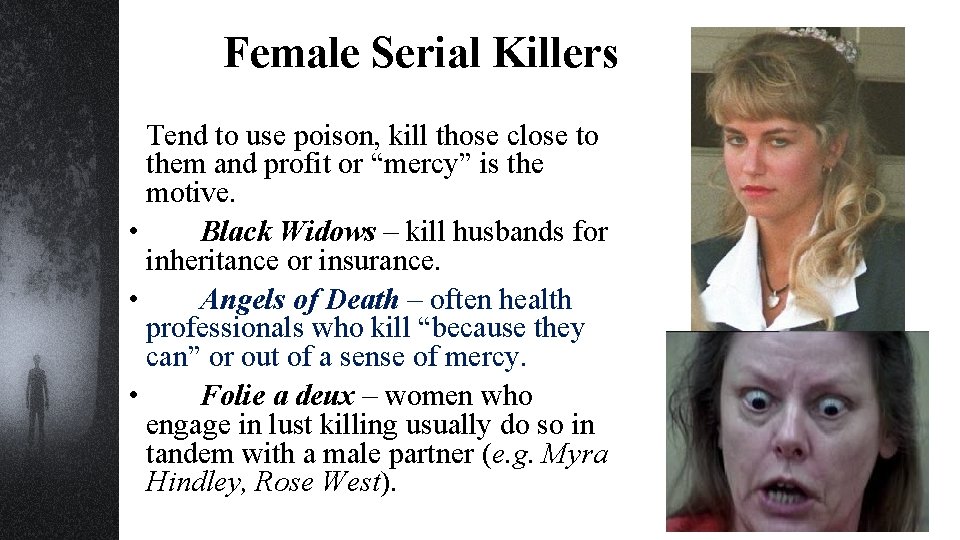 Female Serial Killers Tend to use poison, kill those close to them and profit