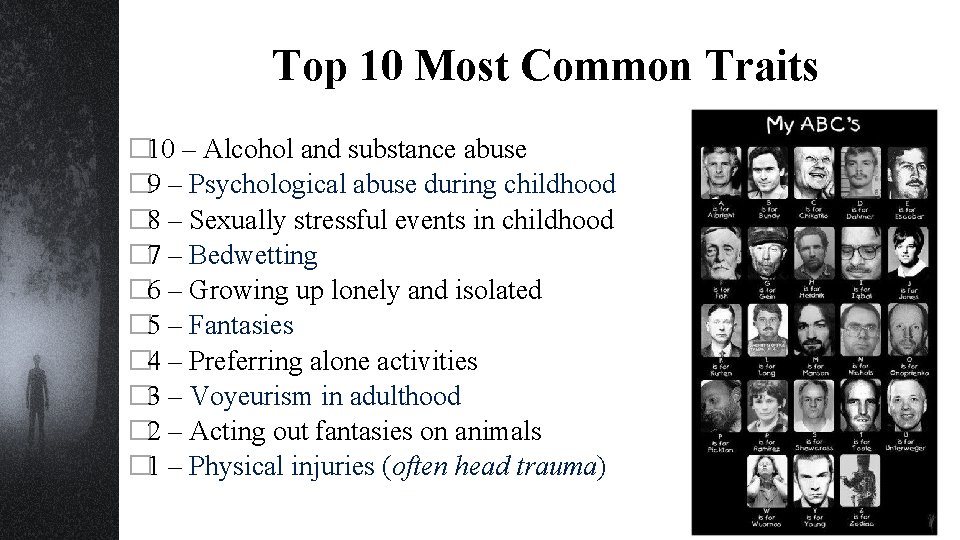 Top 10 Most Common Traits � 10 – Alcohol and substance abuse � 9