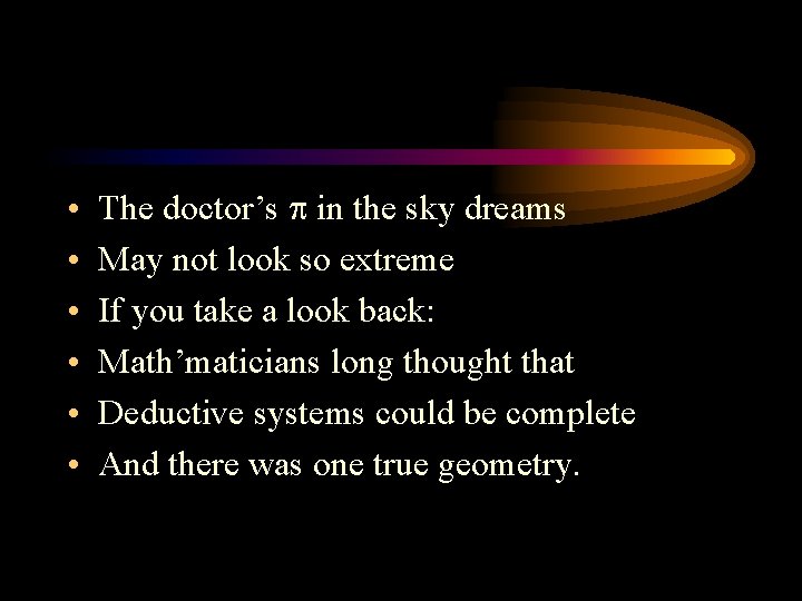  • • • The doctor’s p in the sky dreams May not look