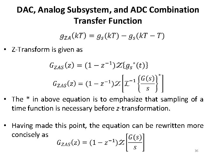 DAC, Analog Subsystem, and ADC Combination Transfer Function • Z-Transform is given as •