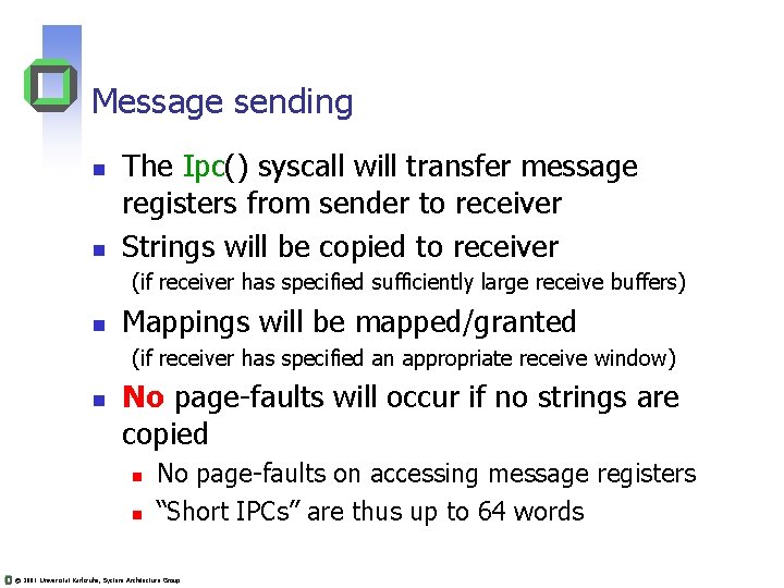 Message sending n n The Ipc() syscall will transfer message registers from sender to Message sending n n The Ipc() syscall will transfer message registers from sender to