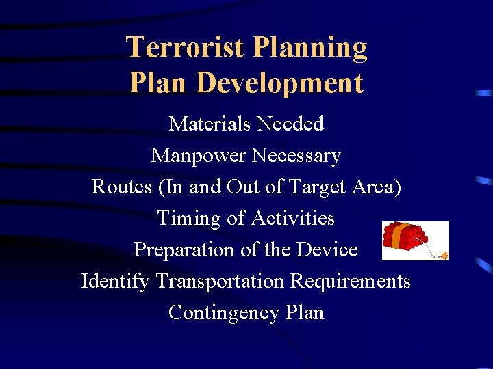 Terrorist Planning Plan Development Materials Needed Manpower Necessary Routes (In and Out of Target