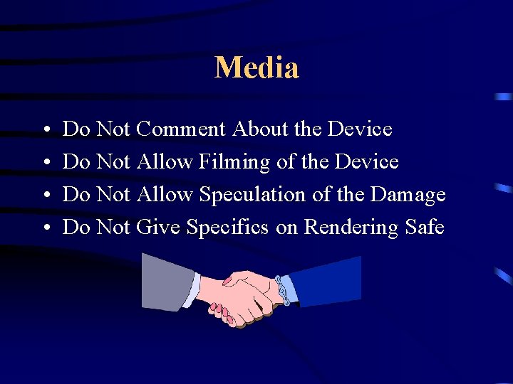 Media • • Do Not Comment About the Device Do Not Allow Filming of