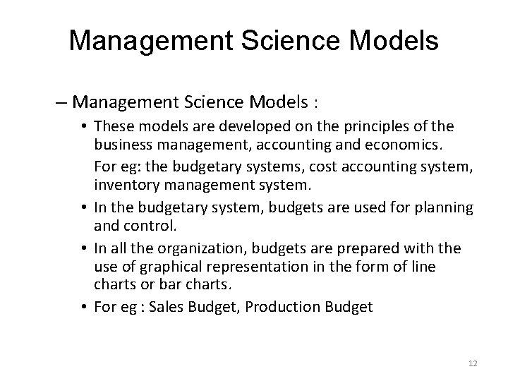 Management Science Models – Management Science Models : • These models are developed on