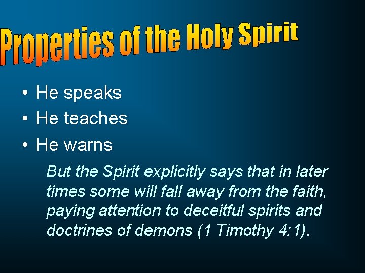  • • • He speaks He teaches He warns But the Spirit explicitly