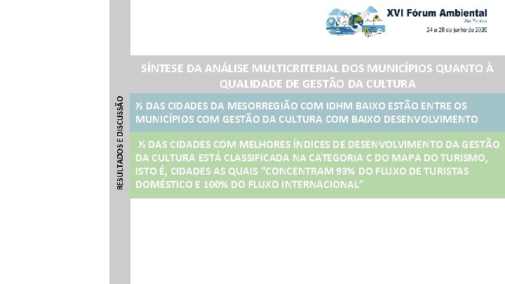 RESULTADOS E DISCUSSÃO SÍNTESE DA ANÁLISE MULTICRITERIAL DOS MUNICÍPIOS QUANTO À QUALIDADE DE GESTÃO