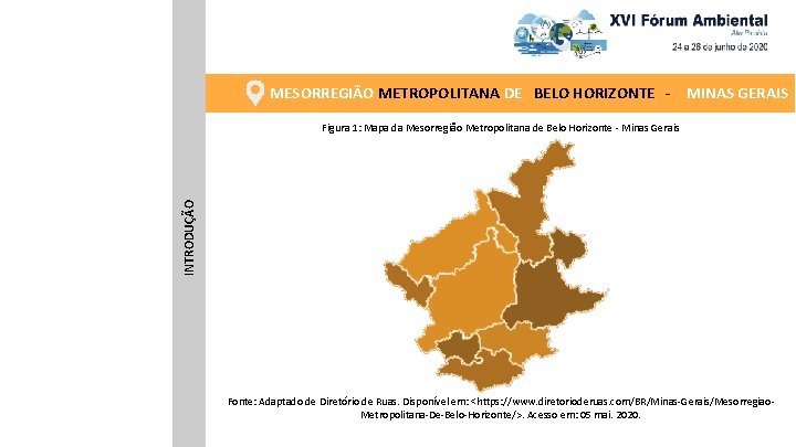 MESORREGIÃO METROPOLITANA DE BELO HORIZONTE - MINAS GERAIS INTRODUÇÃO Figura 1: Mapa da Mesorregião