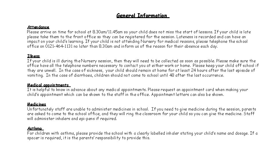 General Information Attendance Please arrive on time for school at 8. 30 am/11. 45