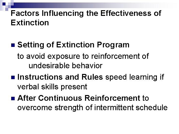 Factors Influencing the Effectiveness of Extinction Setting of Extinction Program to avoid exposure to