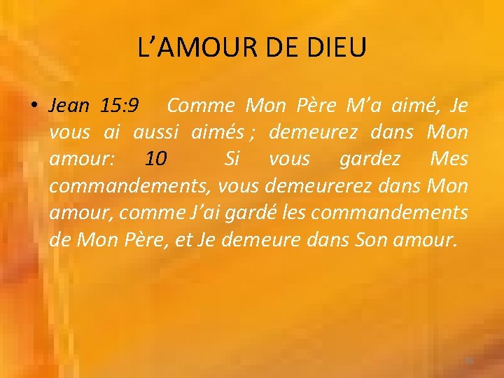 L’AMOUR DE DIEU • Jean 15: 9 Comme Mon Père M’a aimé, Je vous L’AMOUR DE DIEU • Jean 15: 9 Comme Mon Père M’a aimé, Je vous