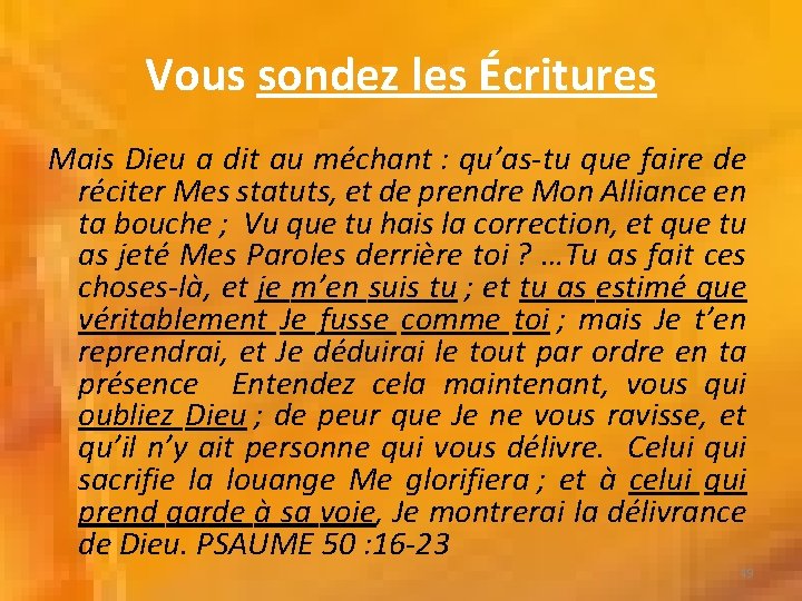 Vous sondez les Écritures Mais Dieu a dit au méchant : qu’as-tu que faire Vous sondez les Écritures Mais Dieu a dit au méchant : qu’as-tu que faire