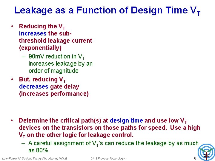 Leakage as a Function of Design Time VT • Reducing the VT increases the