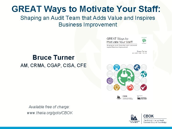 GREAT Ways to Motivate Your Staff: Shaping an Audit Team that Adds Value and