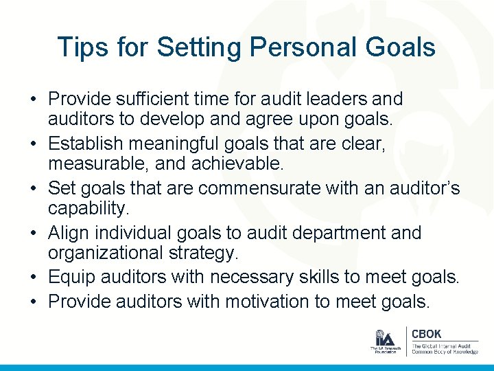 Tips for Setting Personal Goals • Provide sufficient time for audit leaders and auditors