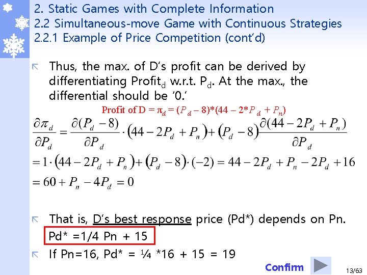 2. Static Games with Complete Information 2. 2 Simultaneous-move Game with Continuous Strategies 2.