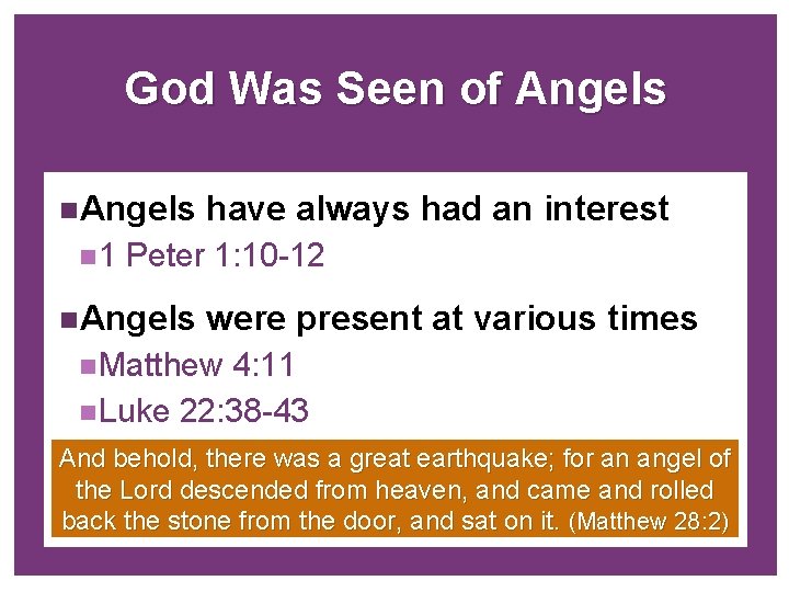 + God Was Seen of Angels n 1 have always had an interest Peter