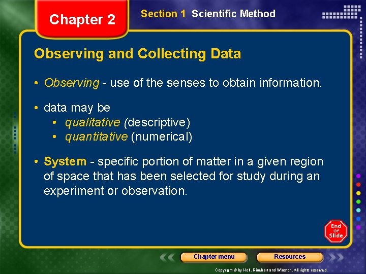 Chapter 2 Section 1 Scientific Method Observing and Collecting Data • Observing - use