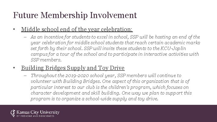Future Membership Involvement • Middle school end of the year celebration: – As an