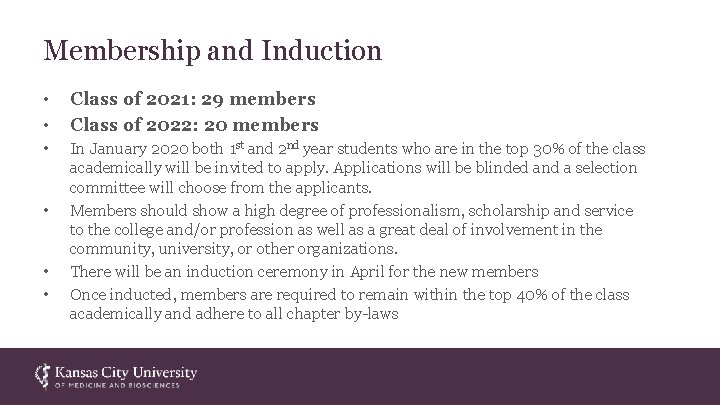 Membership and Induction • • Class of 2021: 29 members Class of 2022: 20