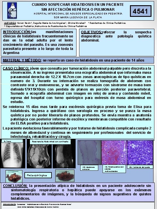 CUANDO SOSPECHAR HIDATIDOSIS EN UN PACIENTE SIN AFECTACIÓN HEPÁTICA O PULMONAR HOSPITAL INTERZONAL DE