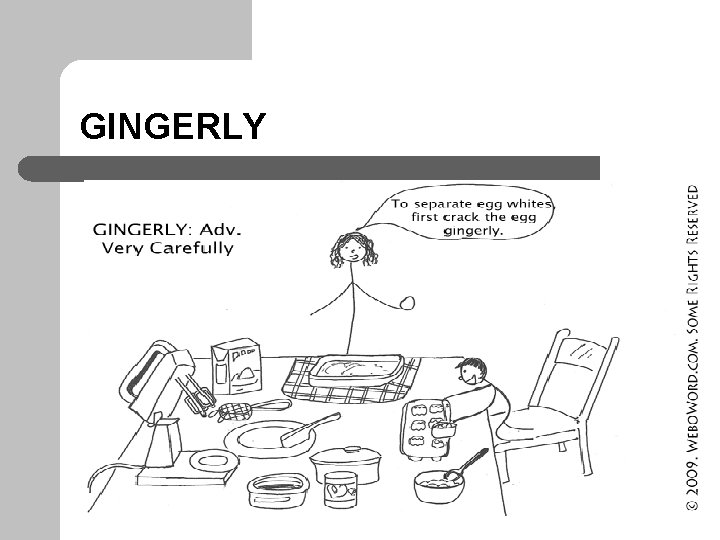 GINGERLY 