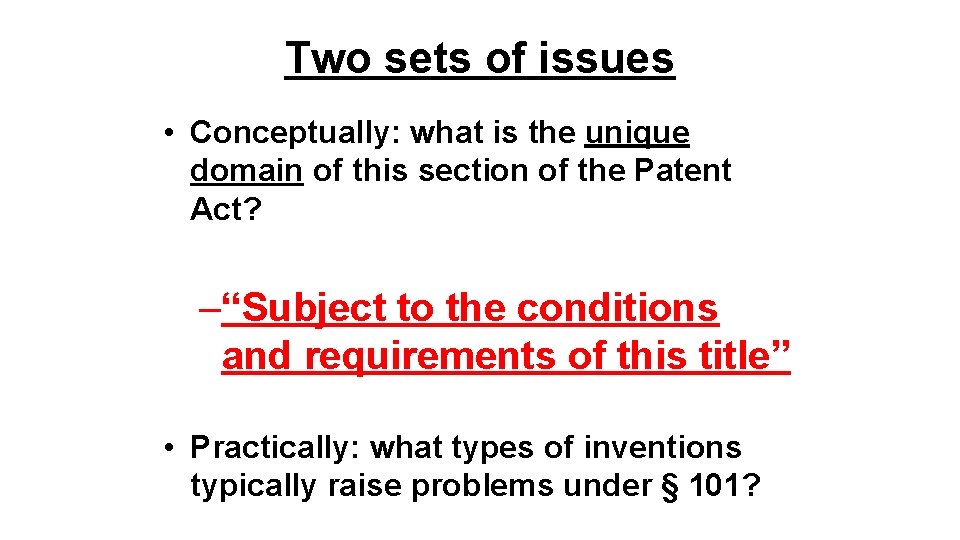 Two sets of issues • Conceptually: what is the unique domain of this section