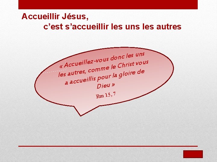 Accueillir Jésus, c’est s’accueillir les uns les autres ns u s e l c