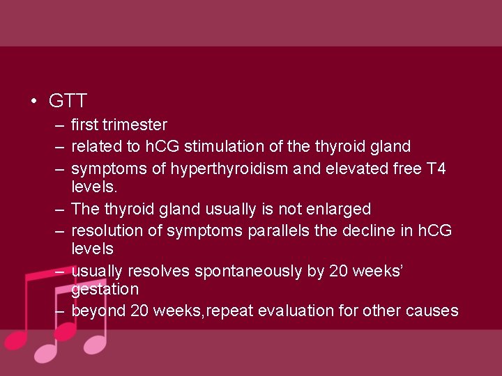  • GTT – first trimester – related to h. CG stimulation of the