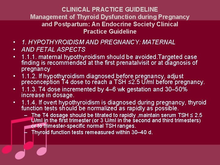 CLINICAL PRACTICE GUIDELINE Management of Thyroid Dysfunction during Pregnancy and Postpartum: An Endocrine Society