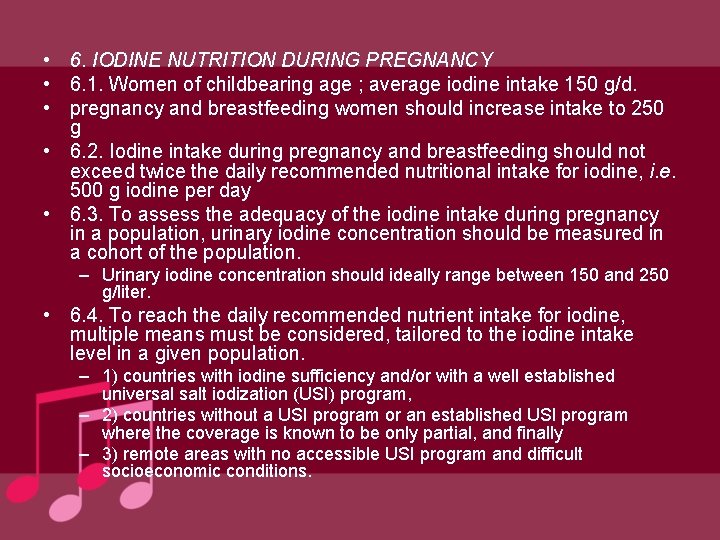  • 6. IODINE NUTRITION DURING PREGNANCY • 6. 1. Women of childbearing age