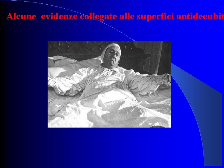 Alcune evidenze collegate alle superfici antidecubit 