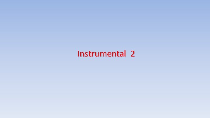 Instrumental 2 
