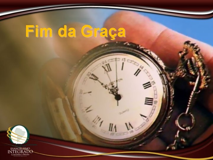 Fim da Graça 