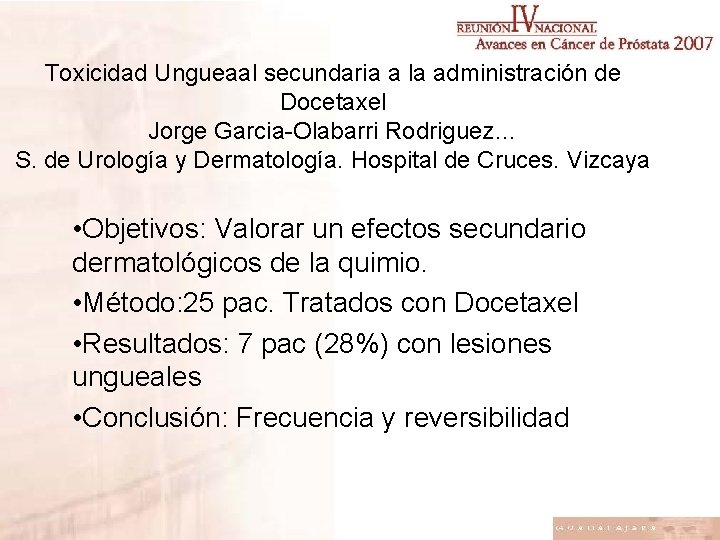 Toxicidad Ungueaal secundaria a la administración de Docetaxel Jorge Garcia-Olabarri Rodriguez… S. de Urología