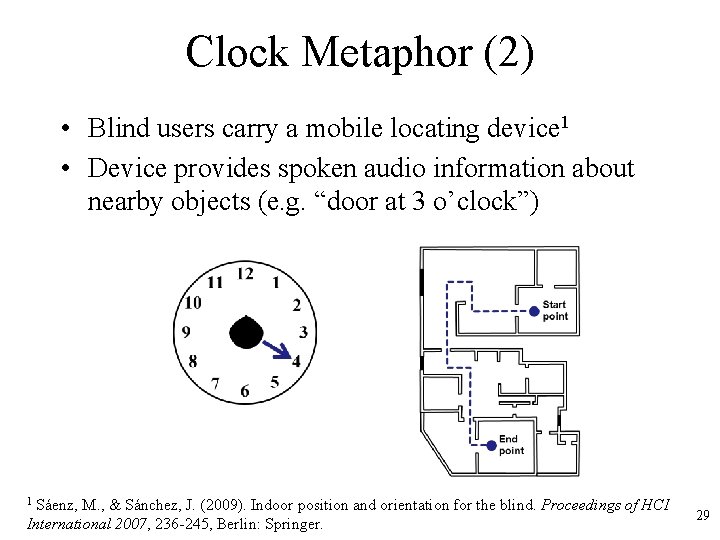 Clock Metaphor (2) • Blind users carry a mobile locating device 1 • Device