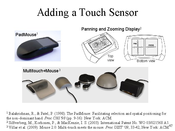 Adding a Touch Sensor Panning and Zooming Display 2 Pad. Mouse 1 Top view