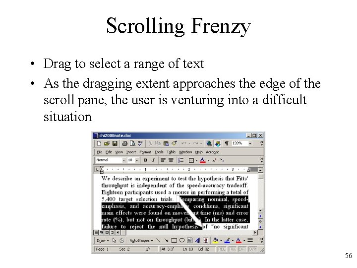 Scrolling Frenzy • Drag to select a range of text • As the dragging