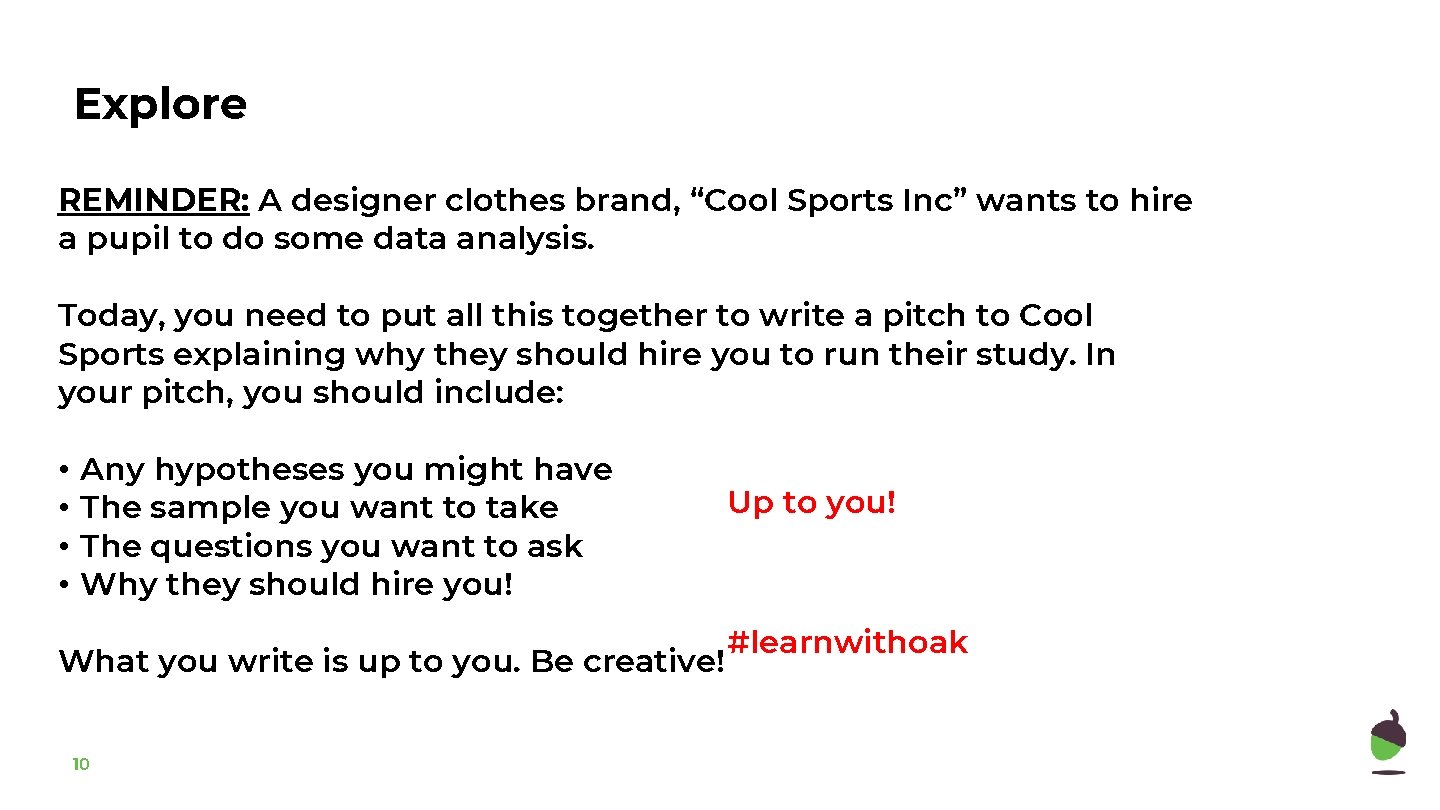 Explore REMINDER: A designer clothes brand, “Cool Sports Inc” wants to hire a pupil