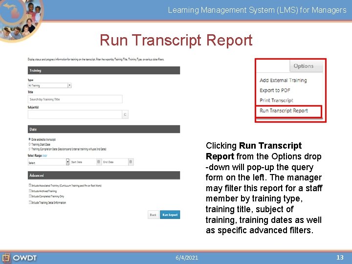 Learning Management System (LMS) for Managers Run Transcript Report Clicking Run Transcript Report from Learning Management System (LMS) for Managers Run Transcript Report Clicking Run Transcript Report from