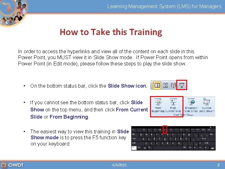 Learning Management System (LMS) for Managers How to Take this Training In order to Learning Management System (LMS) for Managers How to Take this Training In order to