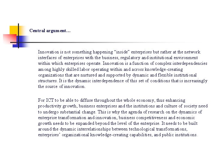 Central argument… Innovation is not something happening “inside” enterprises but rather at the network