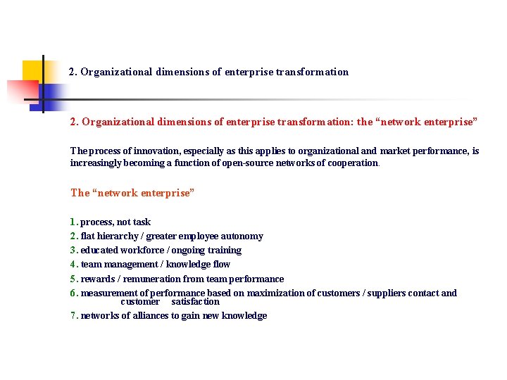 2. Organizational dimensions of enterprise transformation: the “network enterprise” The process of innovation, especially