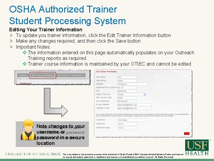 OSHA Authorized Trainer Student Processing System Editing Your Trainer Information Ø To update you