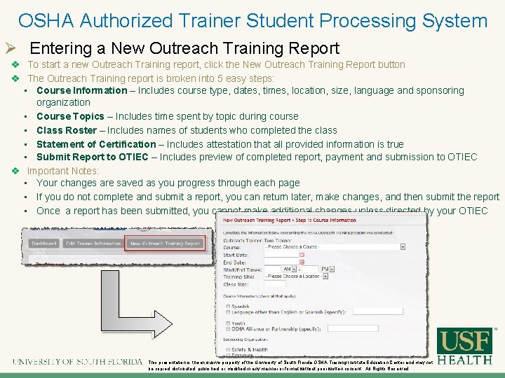 OSHA Authorized Trainer Student Processing System Ø Entering a New Outreach Training Report v