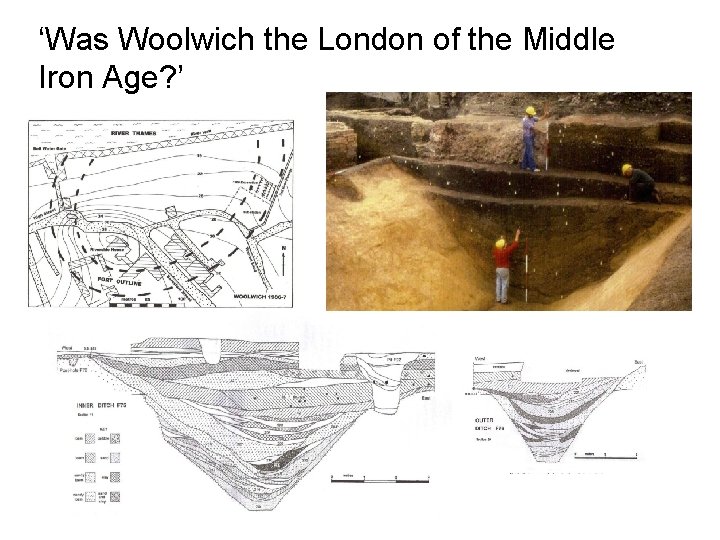 ‘Was Woolwich the London of the Middle Iron Age? ’ 