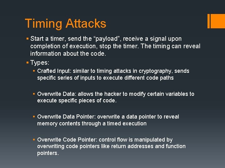 Timing Attacks § Start a timer, send the “payload”, receive a signal upon completion