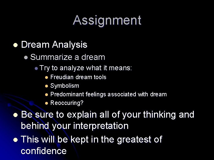 Assignment l Dream Analysis l Summarize l Try a dream to analyze what it