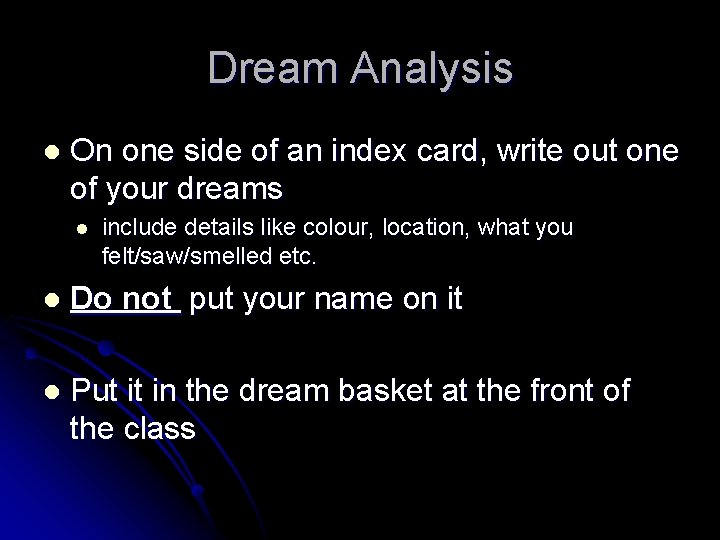 Dream Analysis l On one side of an index card, write out one of