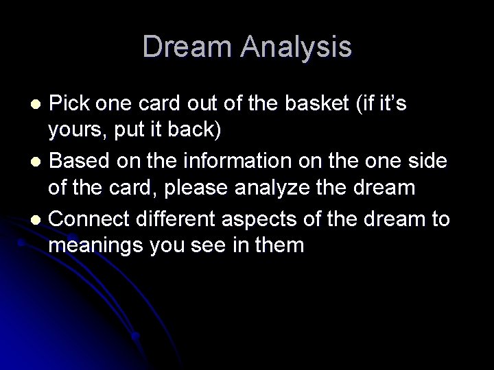 Dream Analysis Pick one card out of the basket (if it’s yours, put it